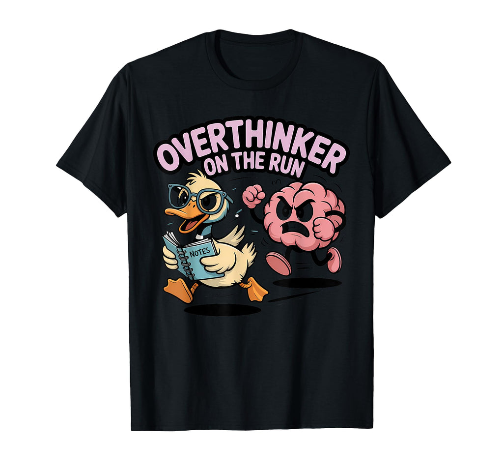 Overthinker Run Duck T-Shirt - Custom Art Print Men Women - T-Shirt, Sweatshirt, Hoodie