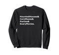Haunted Houses Corn Mazes Parties Sweatshirt - Casual Everyday Wear Unisex - T-Shirt, Sweatshirt, Hoodie