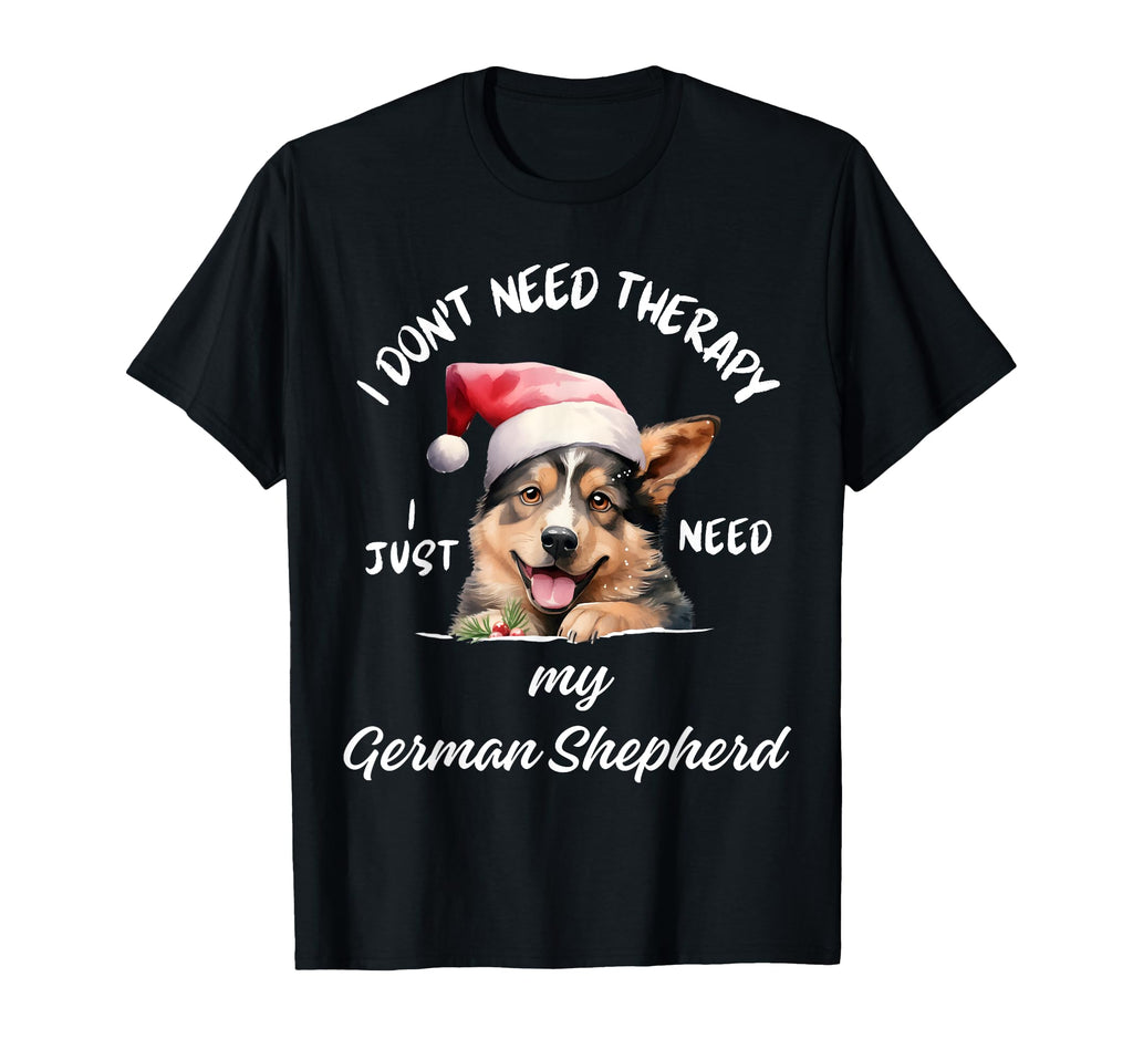 German Shepherd Lover I Just Need My Dog T-Shirt - Aesthetic Graphic Unisex - T-Shirt, Sweatshirt, Hoodie