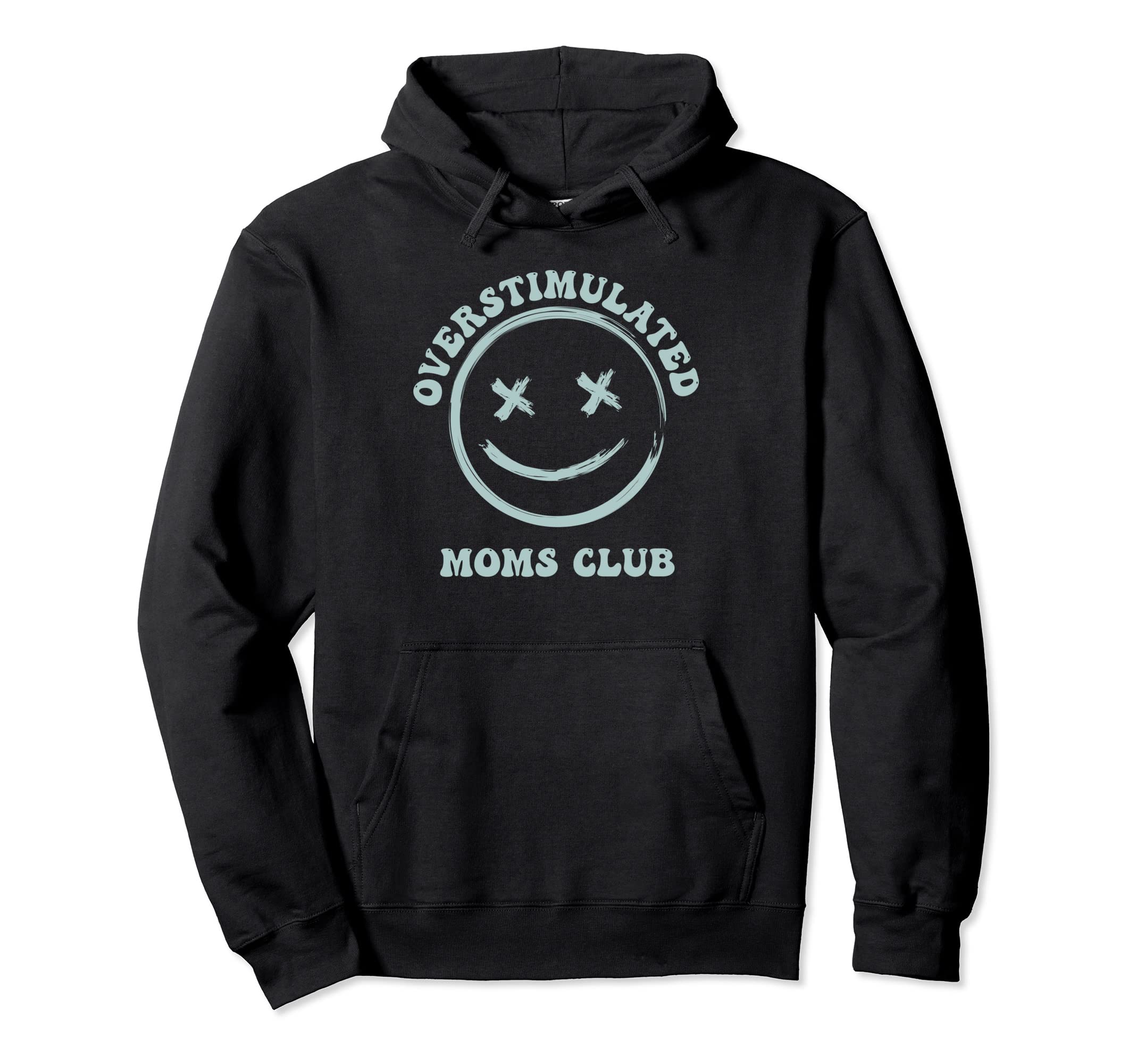 Overstimulated Moms Club Groovy Funny Hoodie - Novelty Apparel Unisex - T-Shirt, Sweatshirt, Hoodie