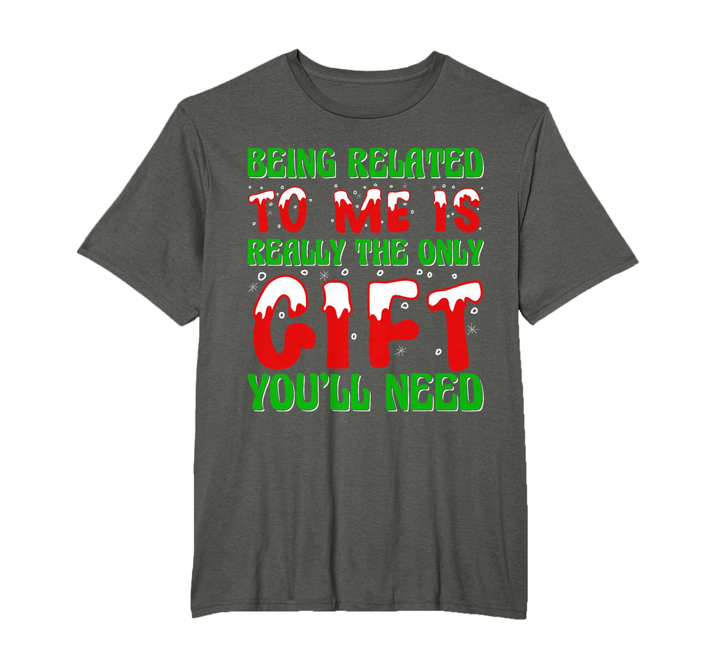 Being Related To Me Is Really Only T-Shirt - Aesthetic Graphic Men Women - T-Shirt, Sweatshirt, Hoodie