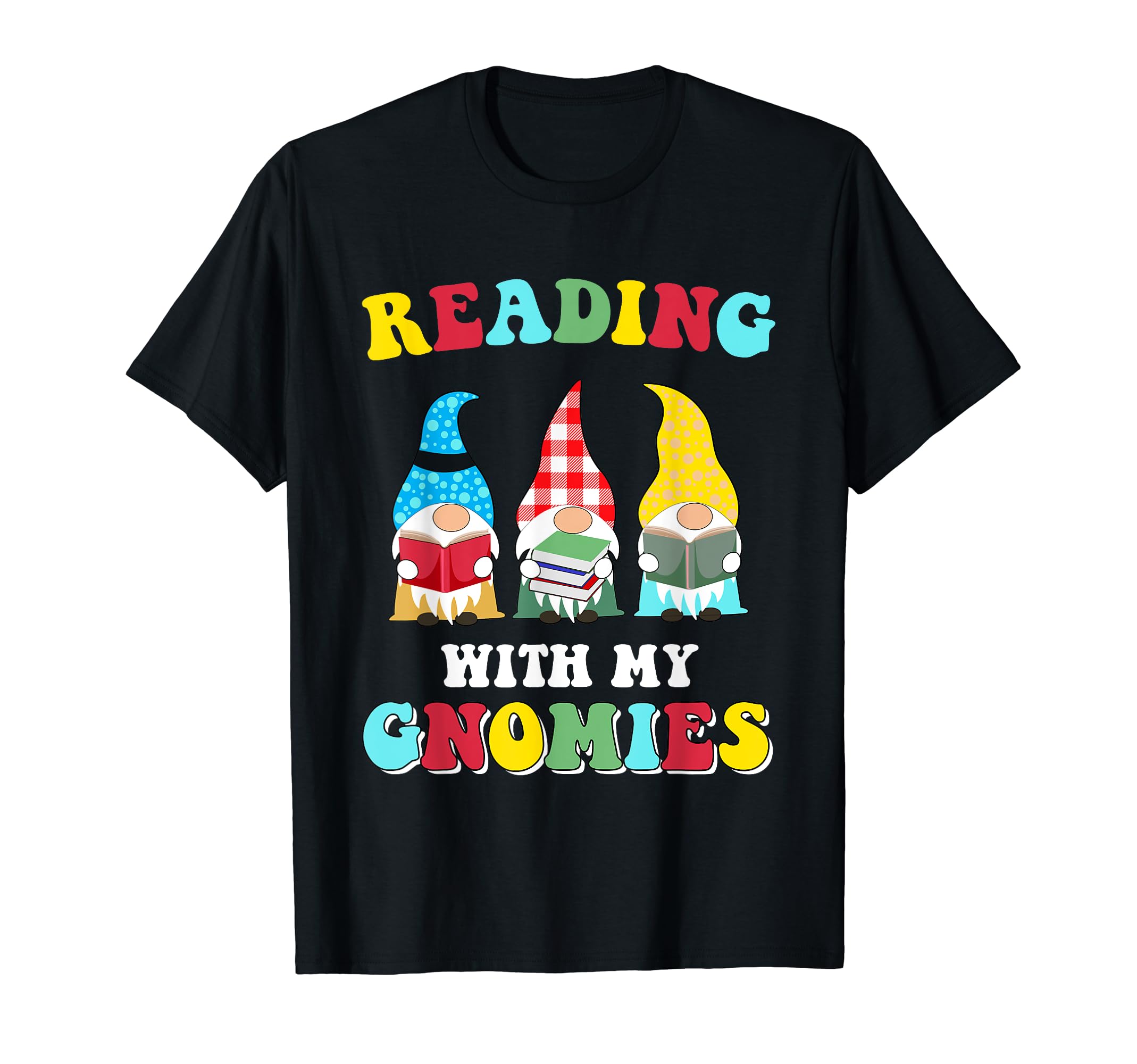 Funny Gnomies Read Books Reading My T-Shirt - Trendy Graphic Unisex - T-Shirt, Sweatshirt, Hoodie