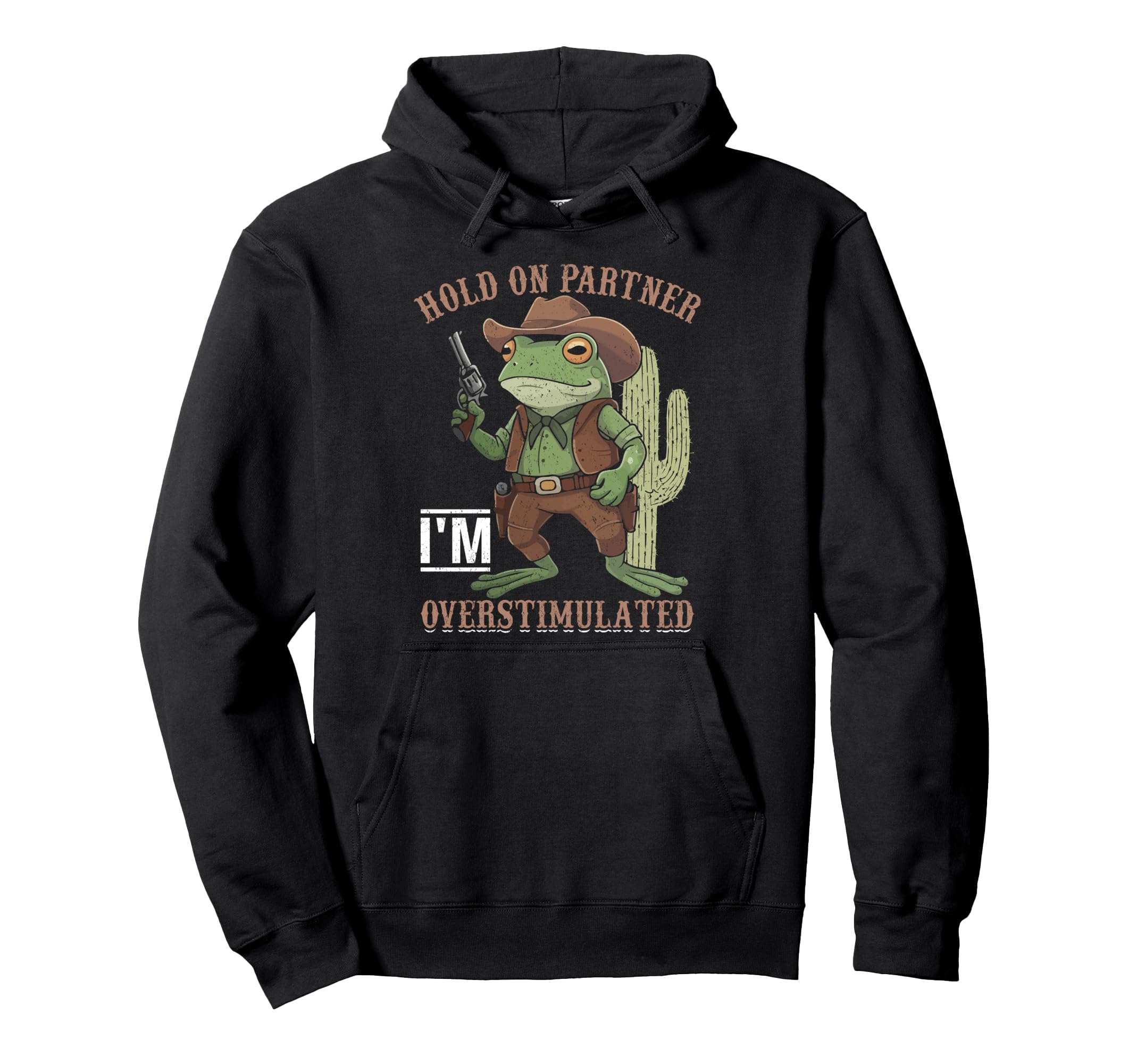 Overstimulated Cowboy Hoodie - Aesthetic Graphic for Adults - T-Shirt, Sweatshirt, Hoodie