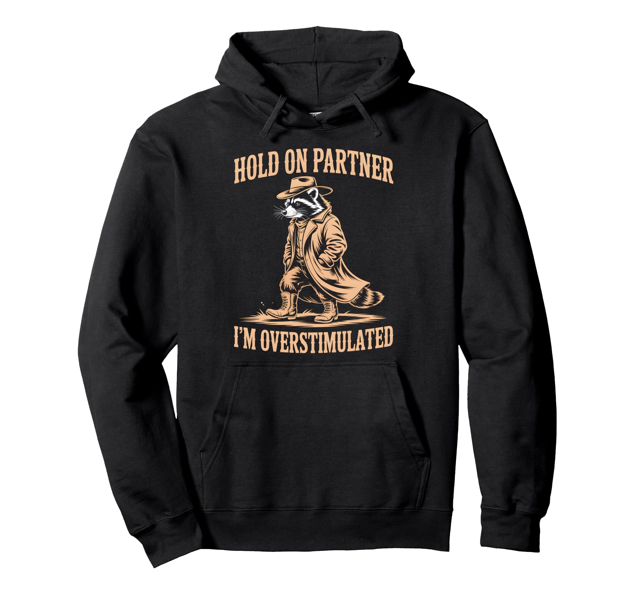 Hold Partner Im Overstimulated Funny Hoodie - Minimalist Print Men Women - T-Shirt, Sweatshirt, Hoodie