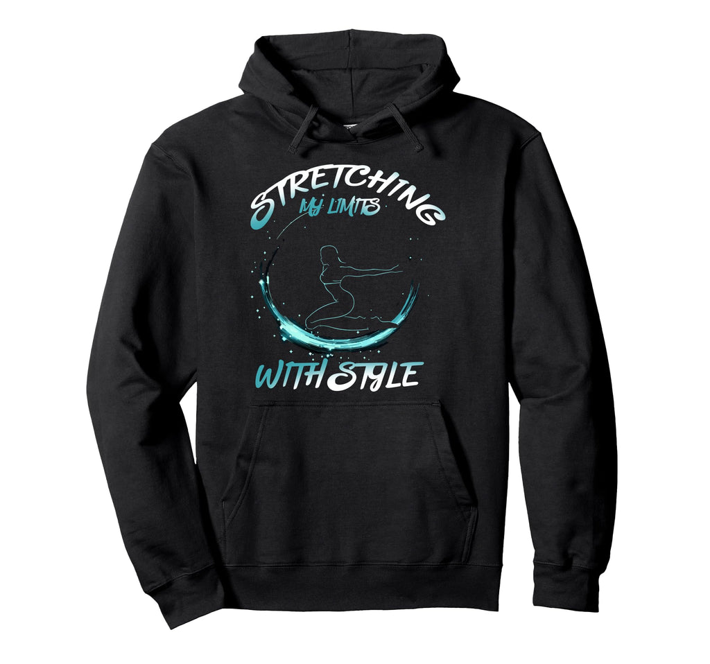 Stretching My Limits Hoodie - Streetwear Style Unisex - T-Shirt, Sweatshirt, Hoodie
