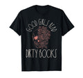 Good Read Dirty Book Lover Spicy T-Shirt - Streetwear Style Men Women - T-Shirt, Sweatshirt, Hoodie