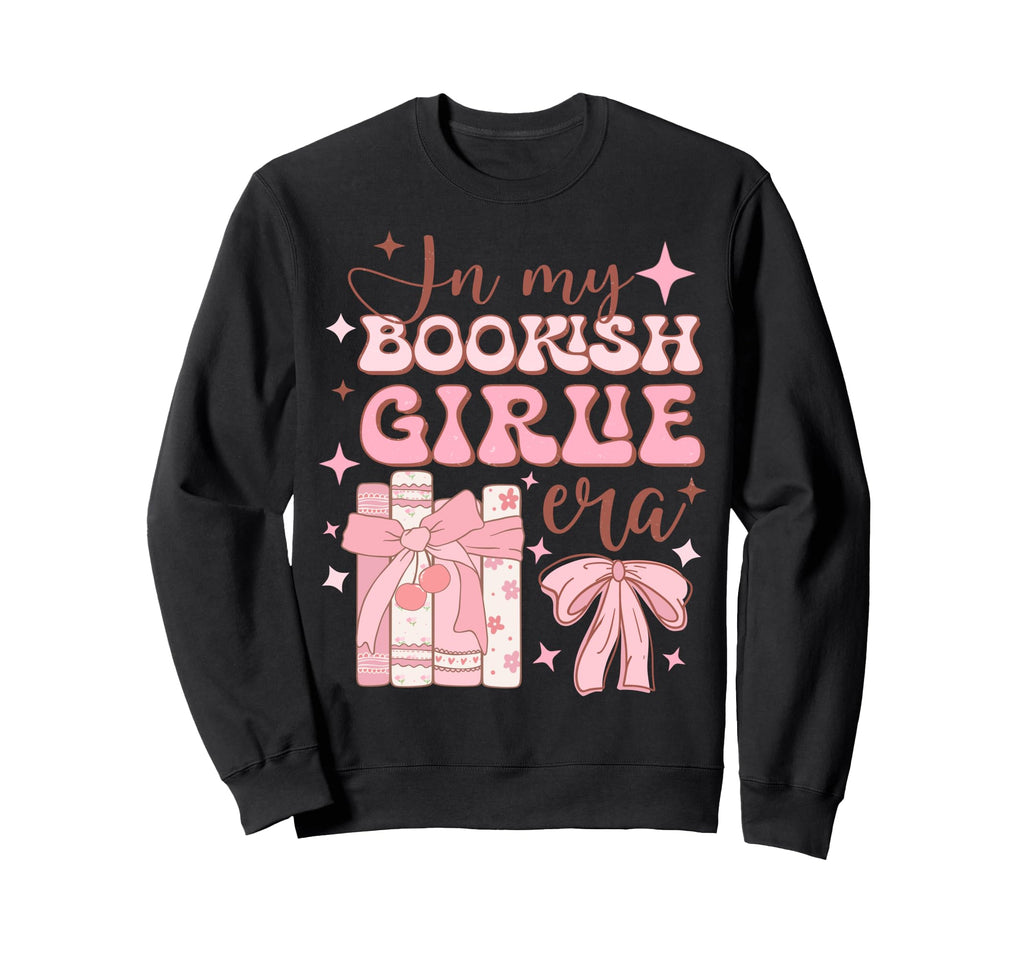 My Bookish Girlie Era Book Lover Sweatshirt - Aesthetic Graphic for Adults - T-Shirt, Sweatshirt, Hoodie