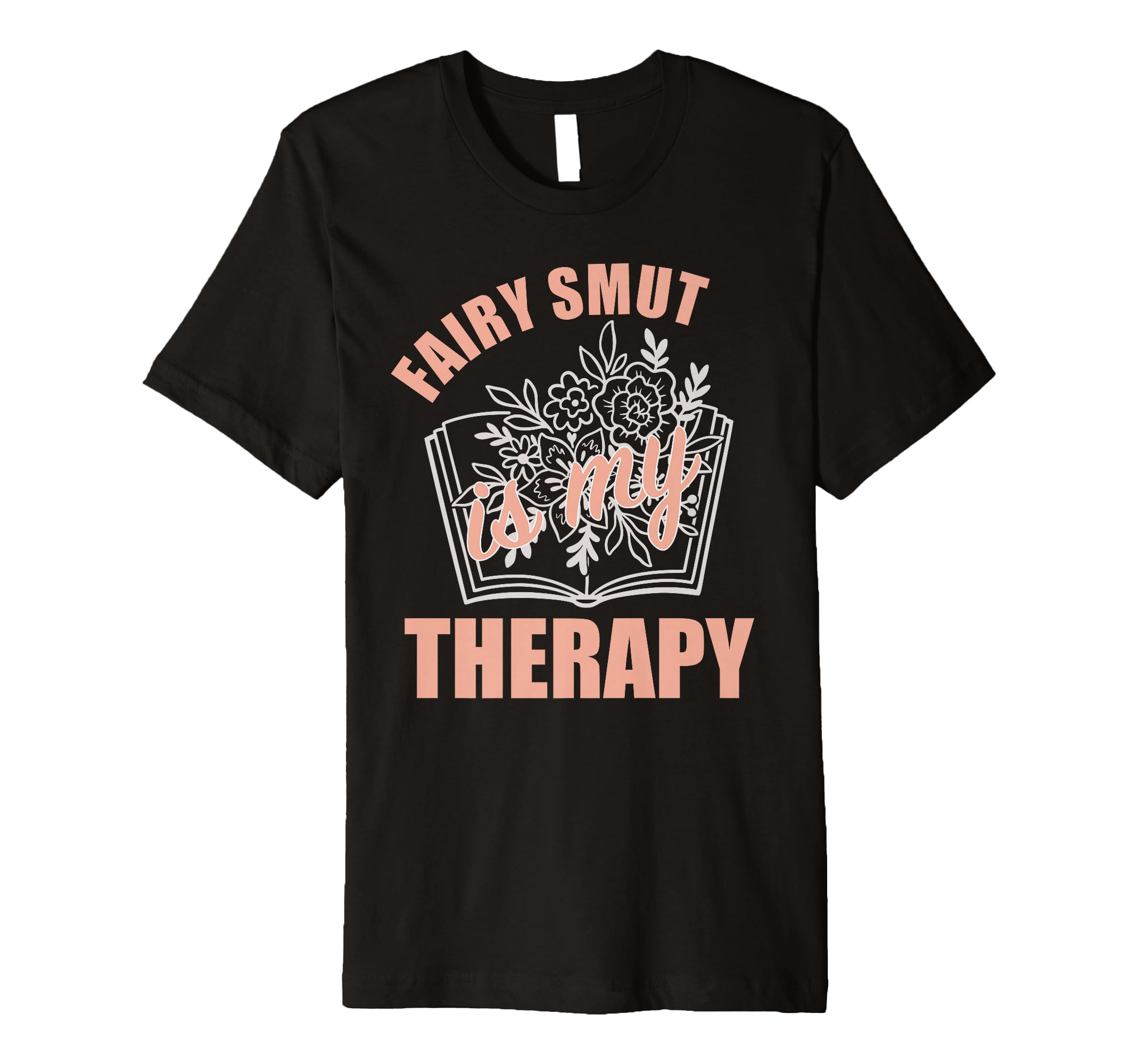 Fairy Smut Is My Therapy Romantasy Books T-Shirt - Minimalist Print Unisex - T-Shirt, Sweatshirt, Hoodie