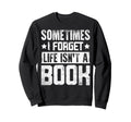 Book Lover Bookworm Storytelling Sweatshirt - Streetwear Style Men Women - T-Shirt, Sweatshirt, Hoodie
