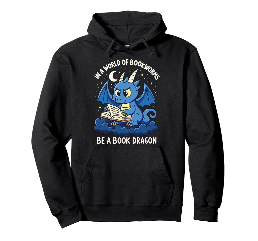 World Bookworms Be Book Dragon Hoodie - Streetwear Style Unisex - T-Shirt, Sweatshirt, Hoodie