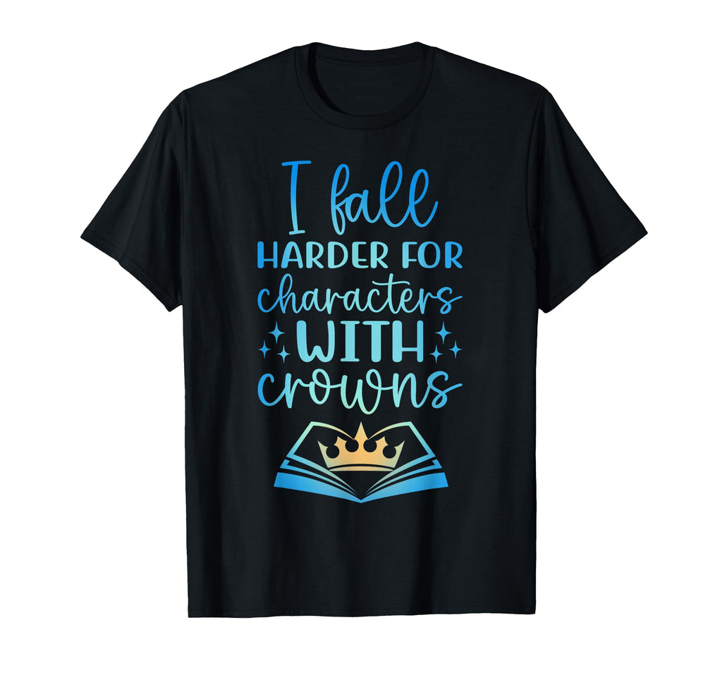 I Fall Characters W Crowns Fantasy Book T-Shirt - Minimalist Print Unisex - T-Shirt, Sweatshirt, Hoodie