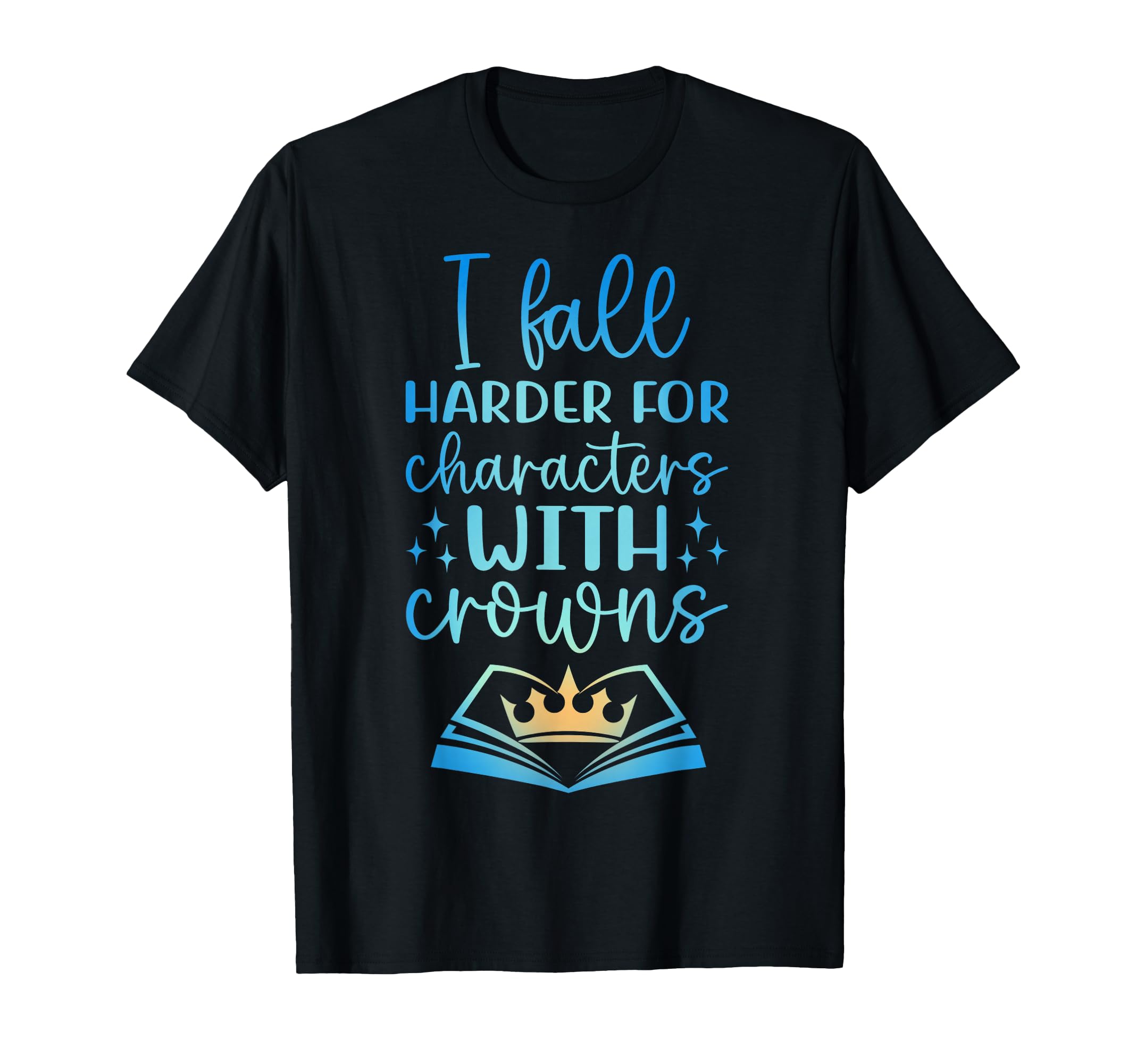 I Fall Characters W Crowns Fantasy Book T-Shirt - Minimalist Print Unisex - T-Shirt, Sweatshirt, Hoodie
