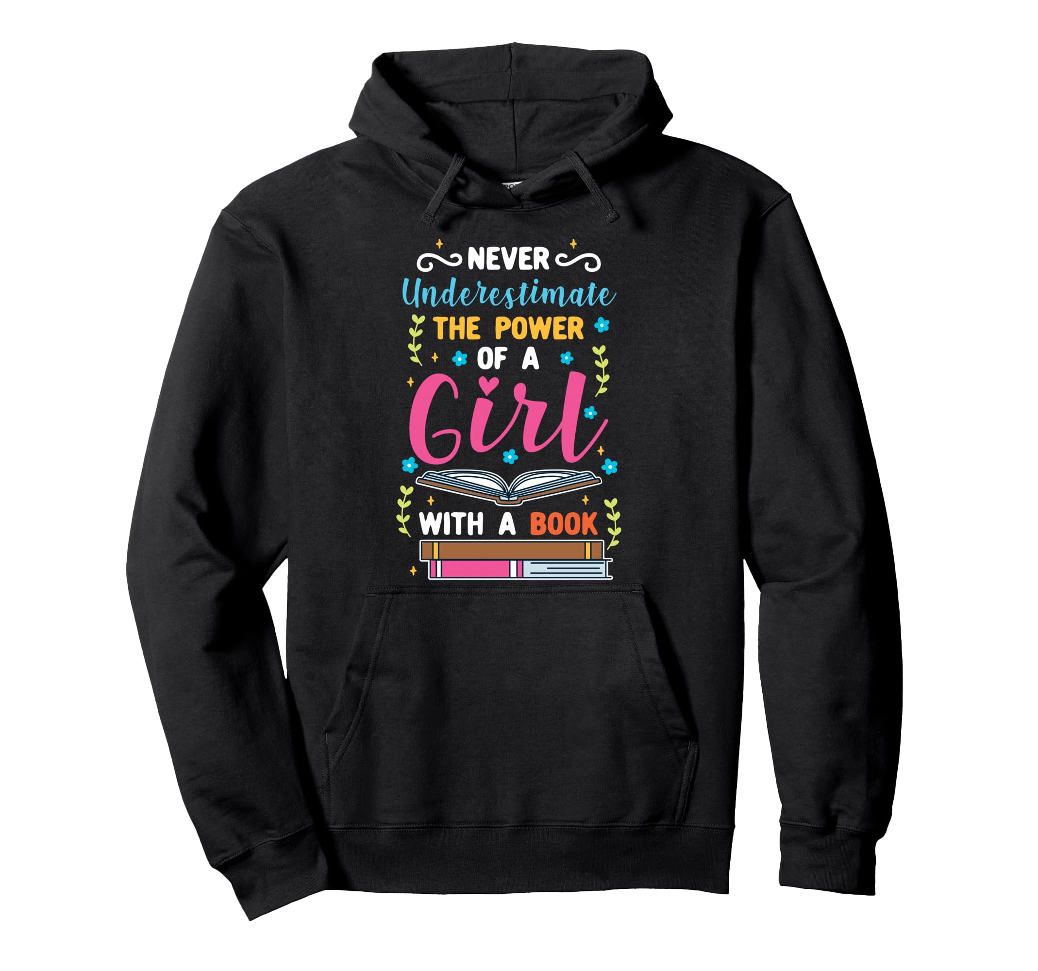 Never Underestimate Power Book Reading Hoodie - Custom Art Print for Adults - T-Shirt, Sweatshirt, Hoodie