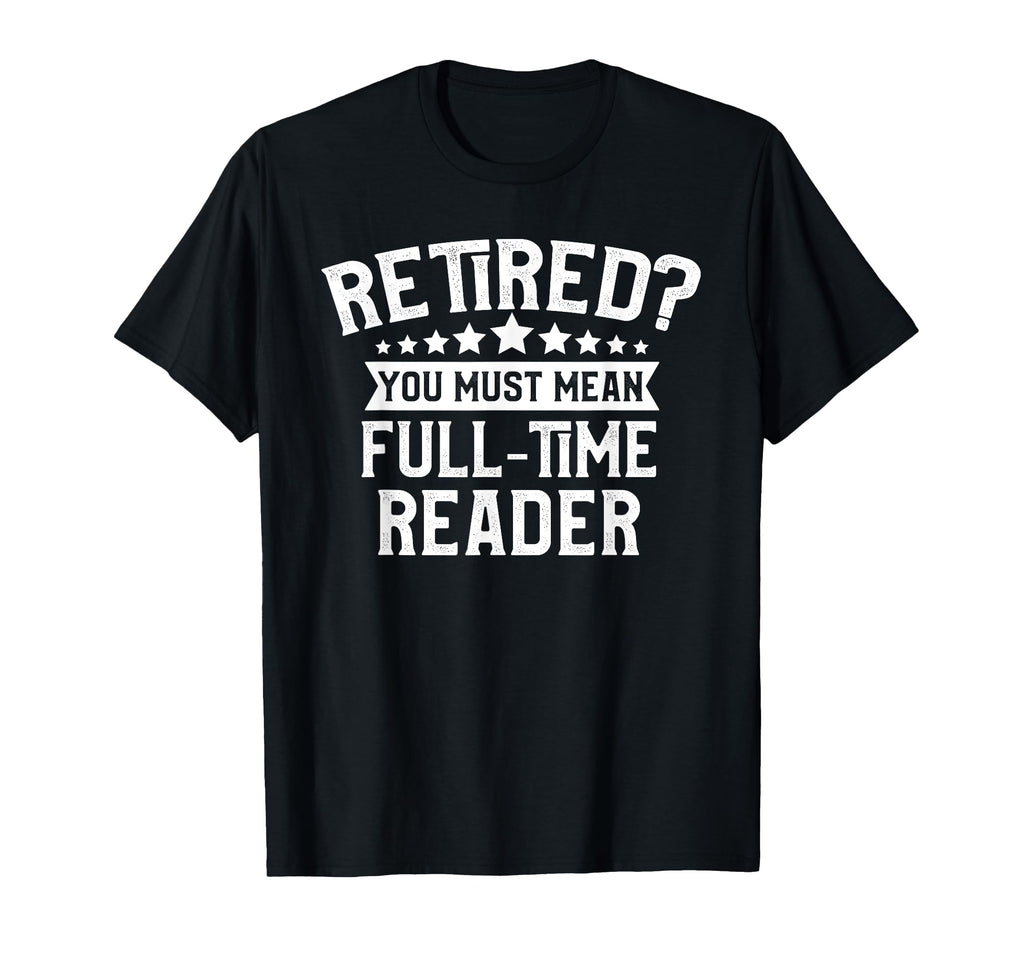 Book Lover Retirement Gift Literature T-Shirt - Custom Art Print Unisex - T-Shirt, Sweatshirt, Hoodie