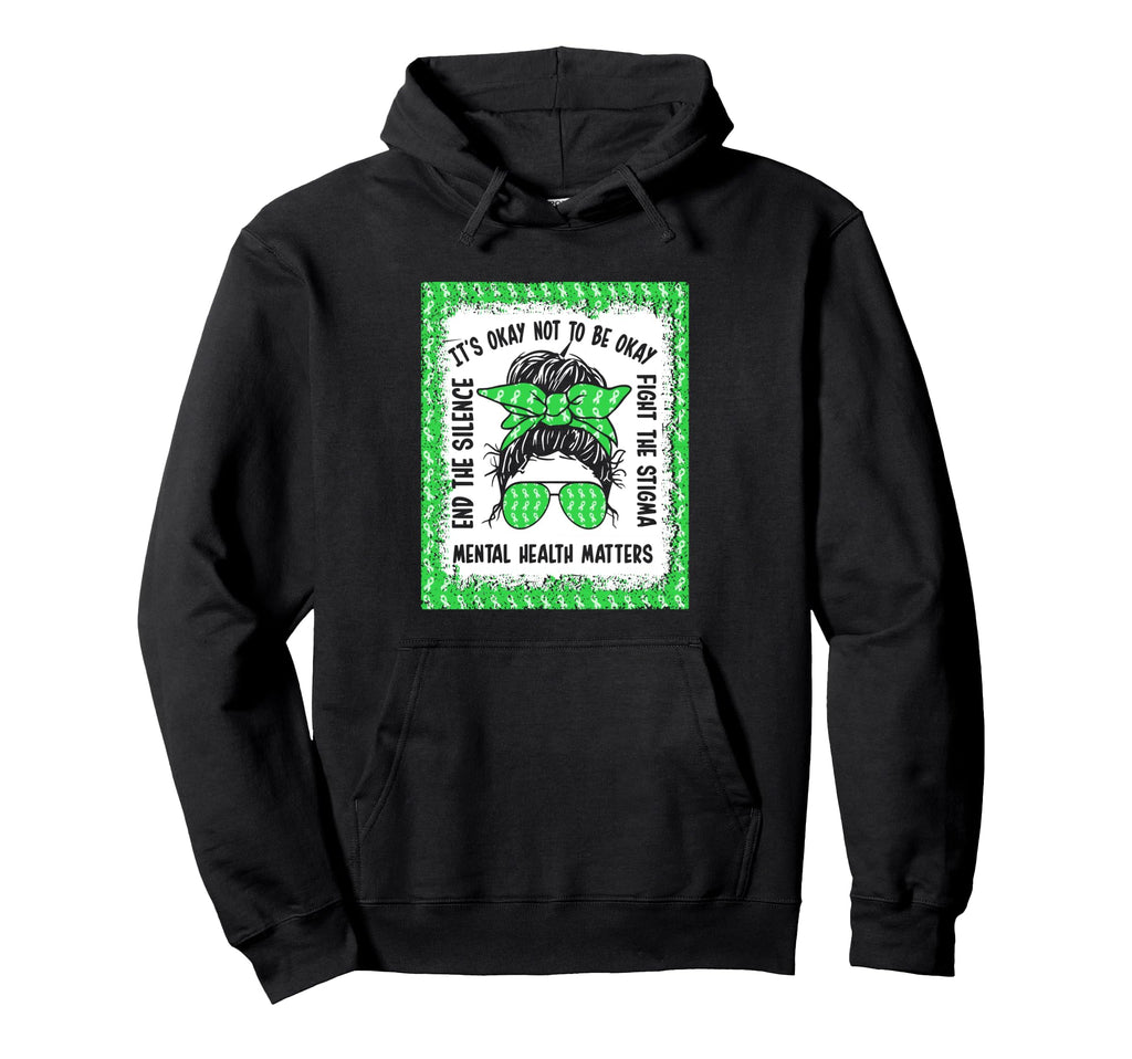 Its Okay Not To Be Okay Mental Hoodie - Fun Novelty Design Men Women - T-Shirt, Sweatshirt, Hoodie