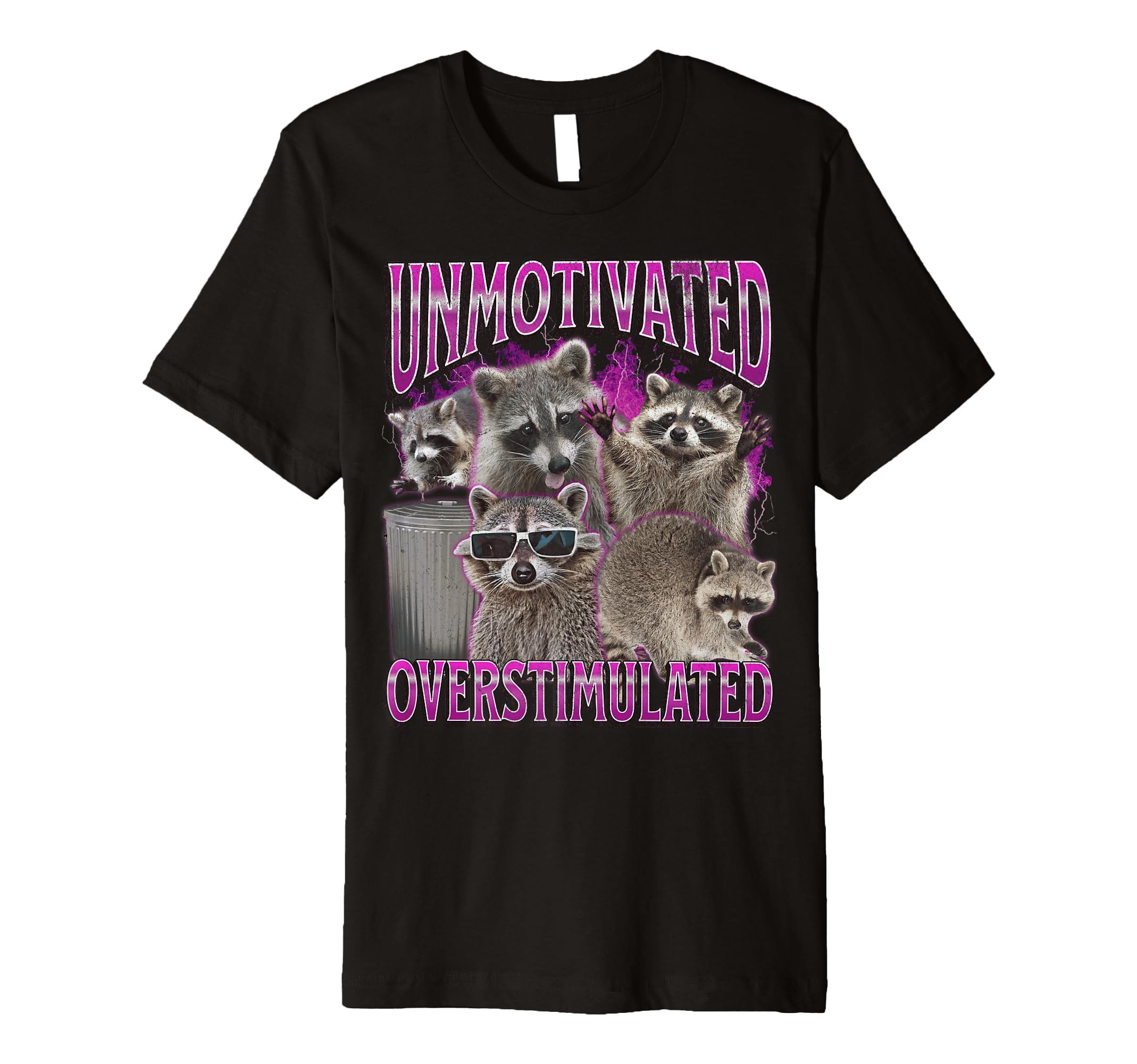 Unmotivated And Overstimulated Funny T-Shirt - Aesthetic Graphic Men Women - T-Shirt, Sweatshirt, Hoodie