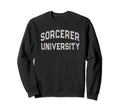Crazy Sarcastic Sorcerer University Sweatshirt - Novelty Apparel Men Women - T-Shirt, Sweatshirt, Hoodie