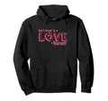 Dont Forget To Love Yourself Hoodie - Fun Novelty Design Men Women - T-Shirt, Sweatshirt, Hoodie