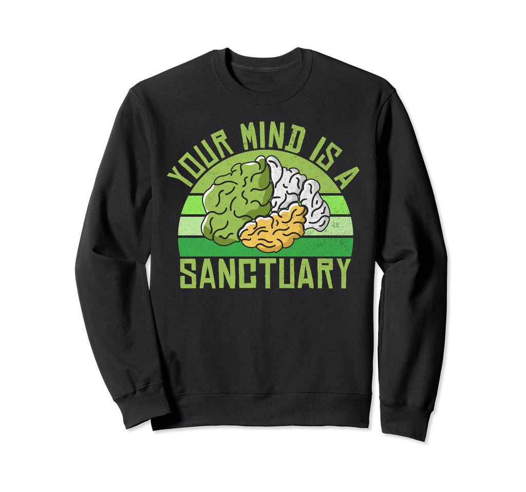 Your Mind Is Sanctuary Mental Health Sweatshirt - Graphic Print for Adults - T-Shirt, Sweatshirt, Hoodie