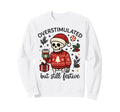 Overstimulated But Festive Sweatshirt - Aesthetic Graphic Men Women - T-Shirt, Sweatshirt, Hoodie