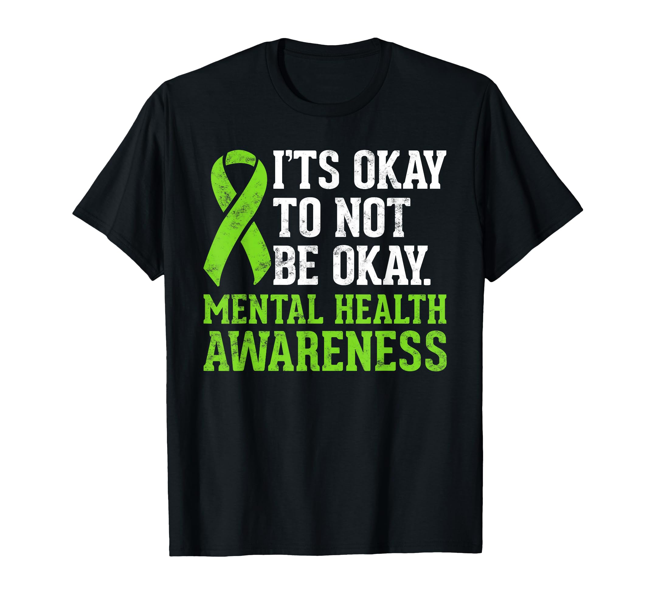 Its Okay To Not Be Okay Mental Health T-Shirt - Trendy Graphic Men Women - T-Shirt, Sweatshirt, Hoodie