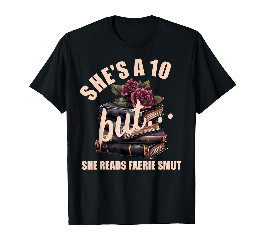 Smutty Book Fantasy Fairy Tales Spicy Dark T-Shirt - Trendy Graphic Unisex - T-Shirt, Sweatshirt, Hoodie