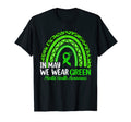 May We Wear Green Mental Health T-Shirt - Novelty Apparel Men Women - T-Shirt, Sweatshirt, Hoodie