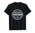 Professional Overthinker Relatable T-Shirt - Unique Graphic for Adults - T-Shirt, Sweatshirt, Hoodie