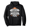 Stay Tomorrow Needs You Suicide Hoodie - Minimalist Print for Adults - T-Shirt, Sweatshirt, Hoodie