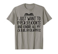 Book Lovers I Just Want To Read Books T-Shirt - Custom Art Print Men Women - T-Shirt, Sweatshirt, Hoodie