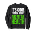 Mental Health Awareness Gifts Sweatshirt - Trendy Graphic for Adults - T-Shirt, Sweatshirt, Hoodie