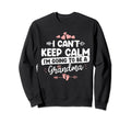 I Cant Keep Calm Im Going To Be Sweatshirt - Unique Graphic for Adults - T-Shirt, Sweatshirt, Hoodie