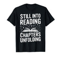 Still Into Reading Chapters Unfolding T-Shirt - Unique Graphic Men Women - T-Shirt, Sweatshirt, Hoodie