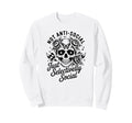 Not Anti Social Just Selectively Social Sweatshirt - Novelty Apparel Unisex - T-Shirt, Sweatshirt, Hoodie