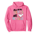 All My Systems Are Nervous Funny Mental Hoodie - Custom Art Print Unisex - T-Shirt, Sweatshirt, Hoodie