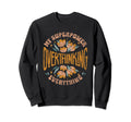 My Superpower Overthinking Sweatshirt - Graphic Print for Adults - T-Shirt, Sweatshirt, Hoodie