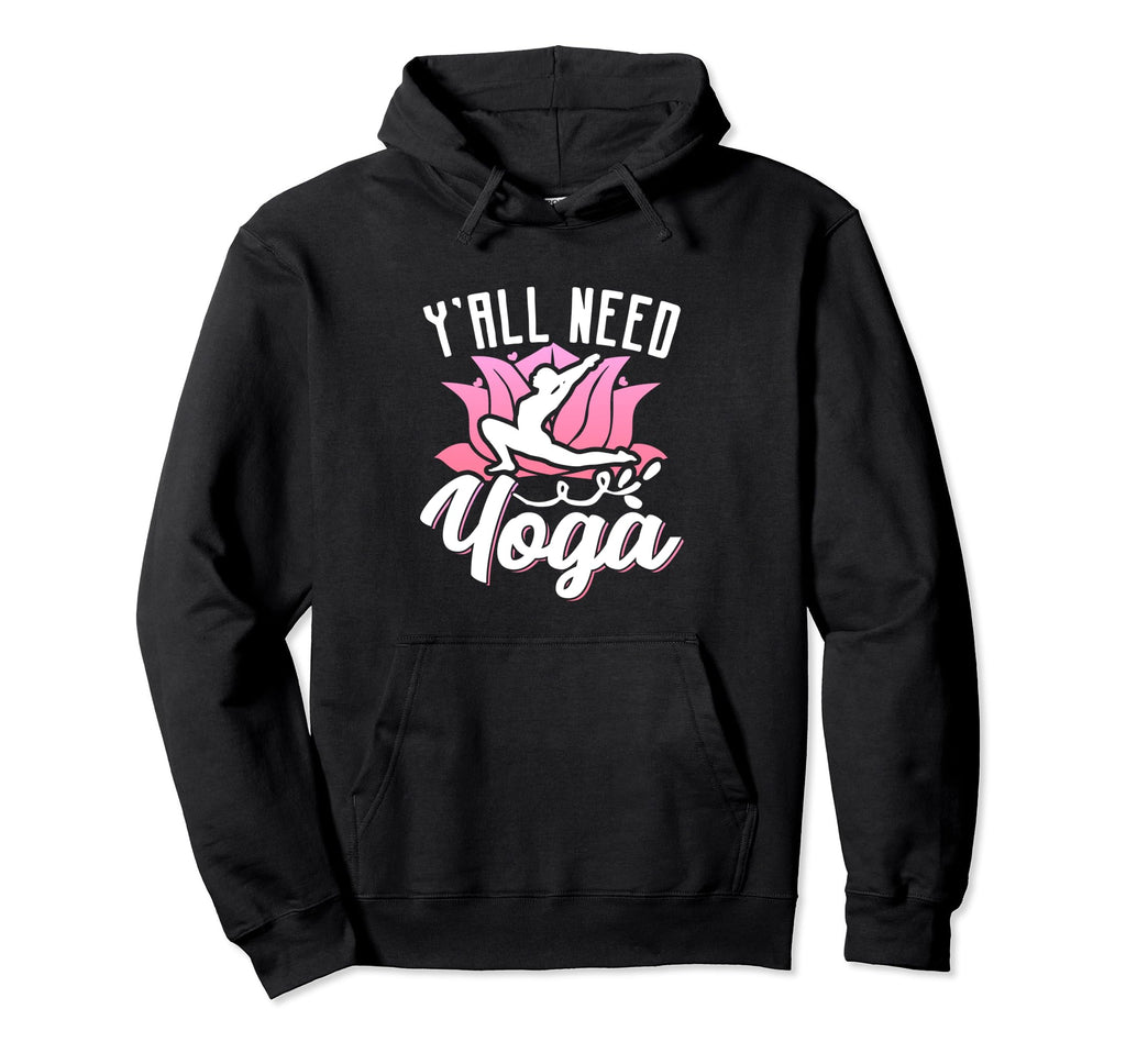 Yall Need Yoga Spiritual Meditation Hoodie - Aesthetic Graphic Unisex - T-Shirt, Sweatshirt, Hoodie