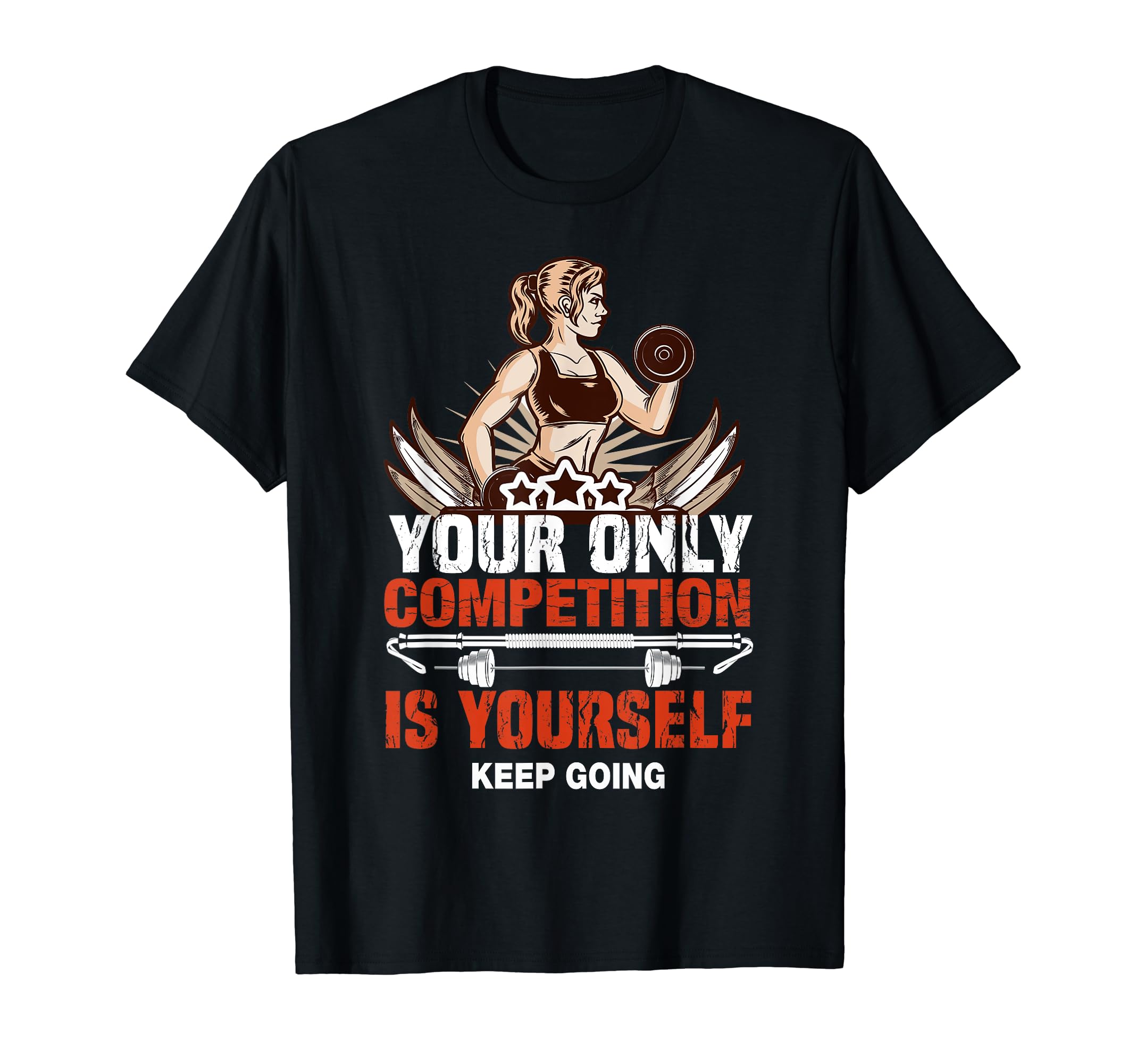 Your Only Competition Is Yourself Keep T-Shirt - Fun Novelty Design Unisex - T-Shirt, Sweatshirt, Hoodie