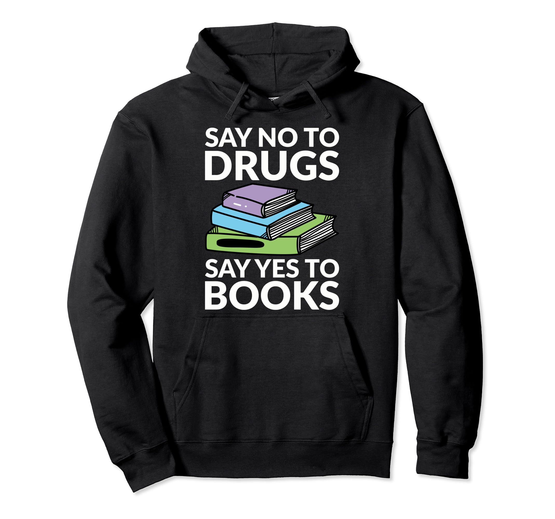 Reading Teachers Say No To Drugs Say Hoodie - Streetwear Style Men Women - T-Shirt, Sweatshirt, Hoodie