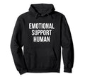 Emotional Support Human Hoodie - Aesthetic Graphic Men Women - T-Shirt, Sweatshirt, Hoodie