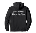 Anti Social Butterfly Club Hoodie - Fun Novelty Design Men Women - T-Shirt, Sweatshirt, Hoodie