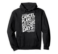 Cancel Plans Not Self Care Days Hoodie - Minimalist Print for Adults - T-Shirt, Sweatshirt, Hoodie