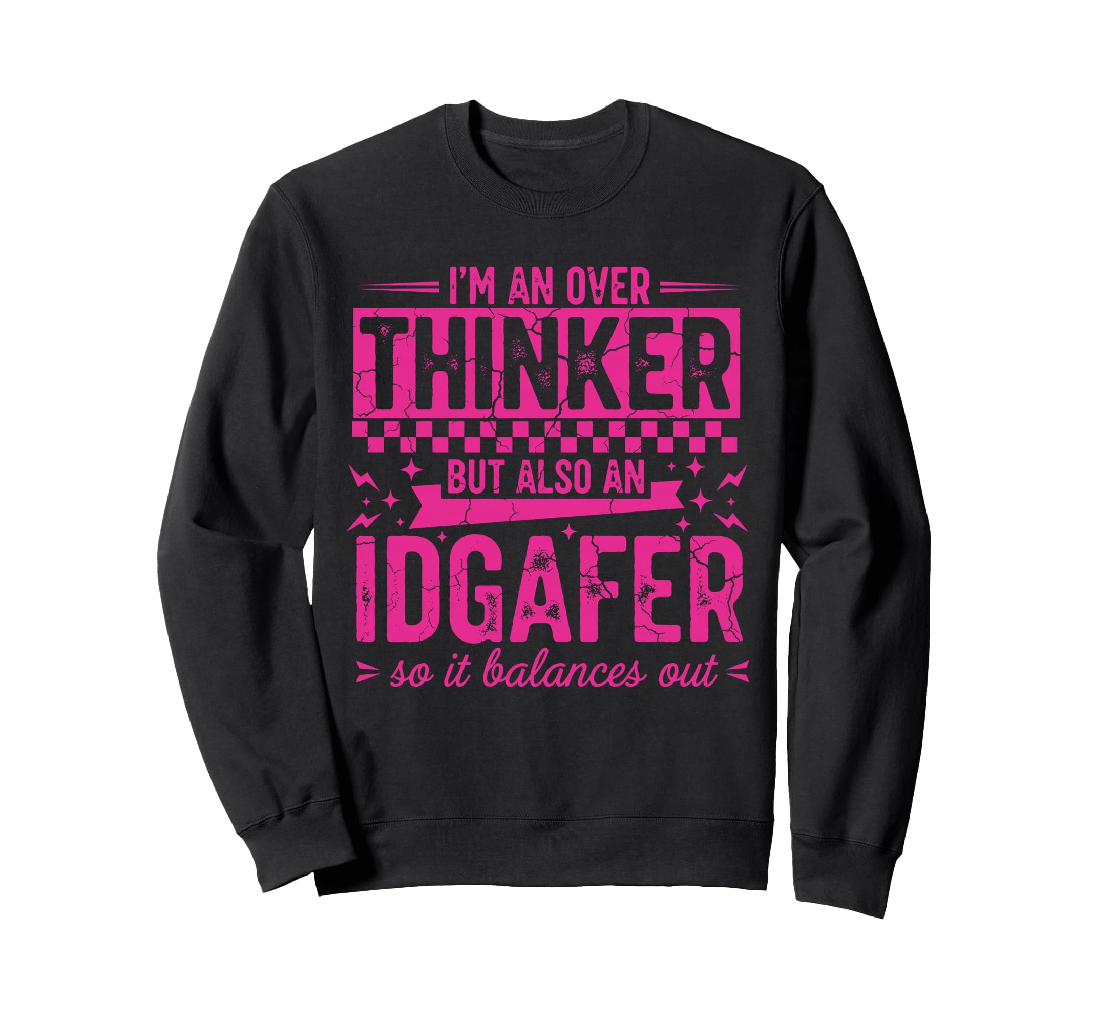 Over Thinker Idgaf Funny Sweatshirt - Casual Everyday Wear for Adults - T-Shirt, Sweatshirt, Hoodie