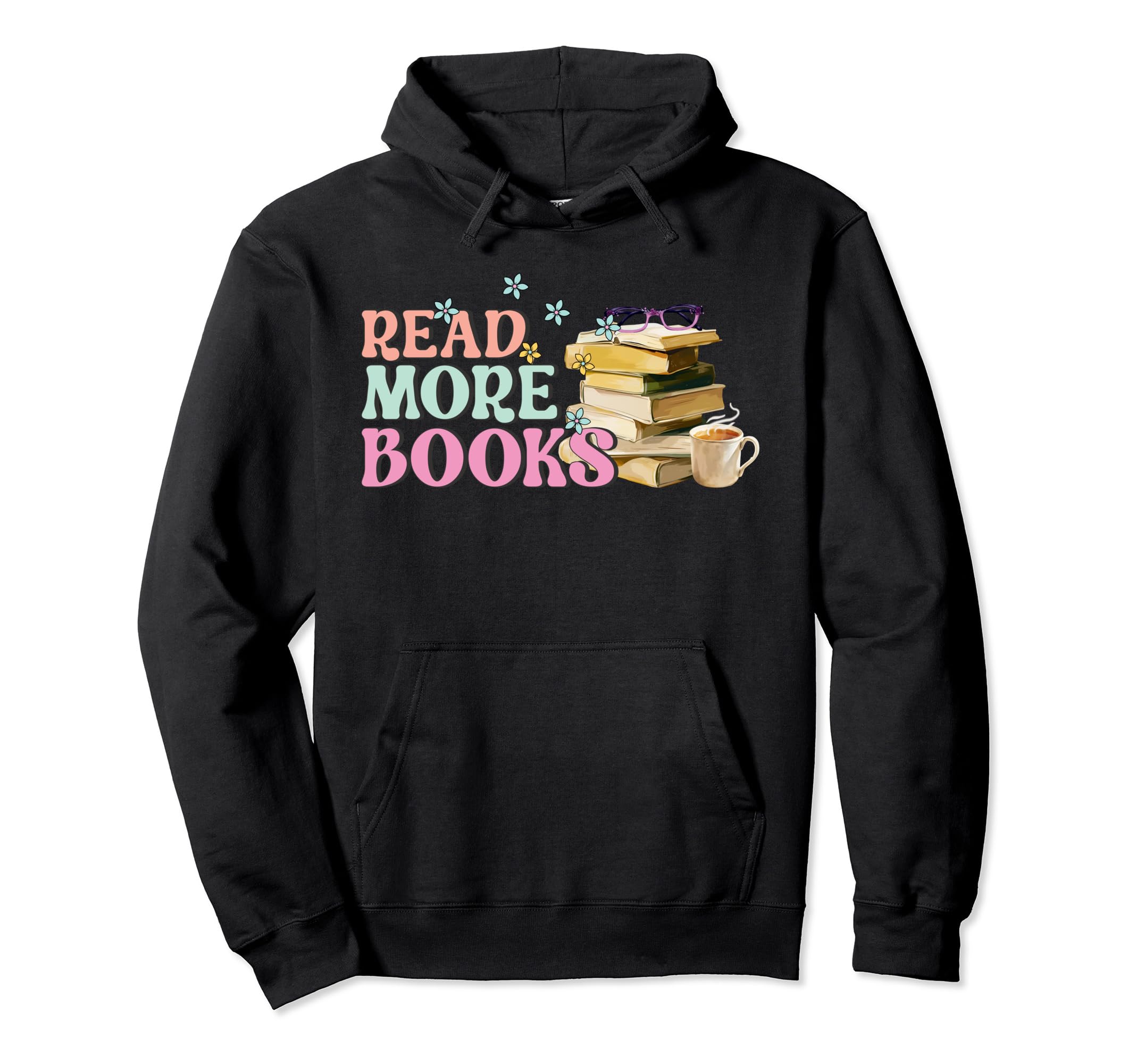 Read More Books Book Lover Coffee Lover Hoodie - Trendy Graphic Unisex - T-Shirt, Sweatshirt, Hoodie