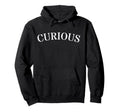 Curious Emotion Expression Mental Health Hoodie - Aesthetic Graphic Unisex - T-Shirt, Sweatshirt, Hoodie