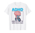 Adhd Brain Like Race Car Control Like T-Shirt - Trendy Graphic Unisex - T-Shirt, Sweatshirt, Hoodie