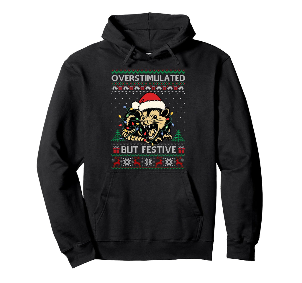 Overstimulated But Festive Possum Hoodie - Aesthetic Graphic for Adults - T-Shirt, Sweatshirt, Hoodie