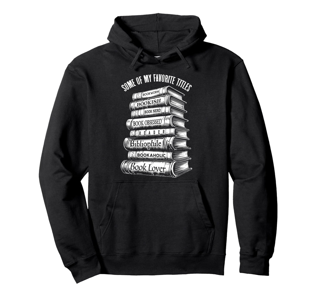 Book Lover Bookish Reader Bibliophile Hoodie - Unique Graphic Men Women - T-Shirt, Sweatshirt, Hoodie