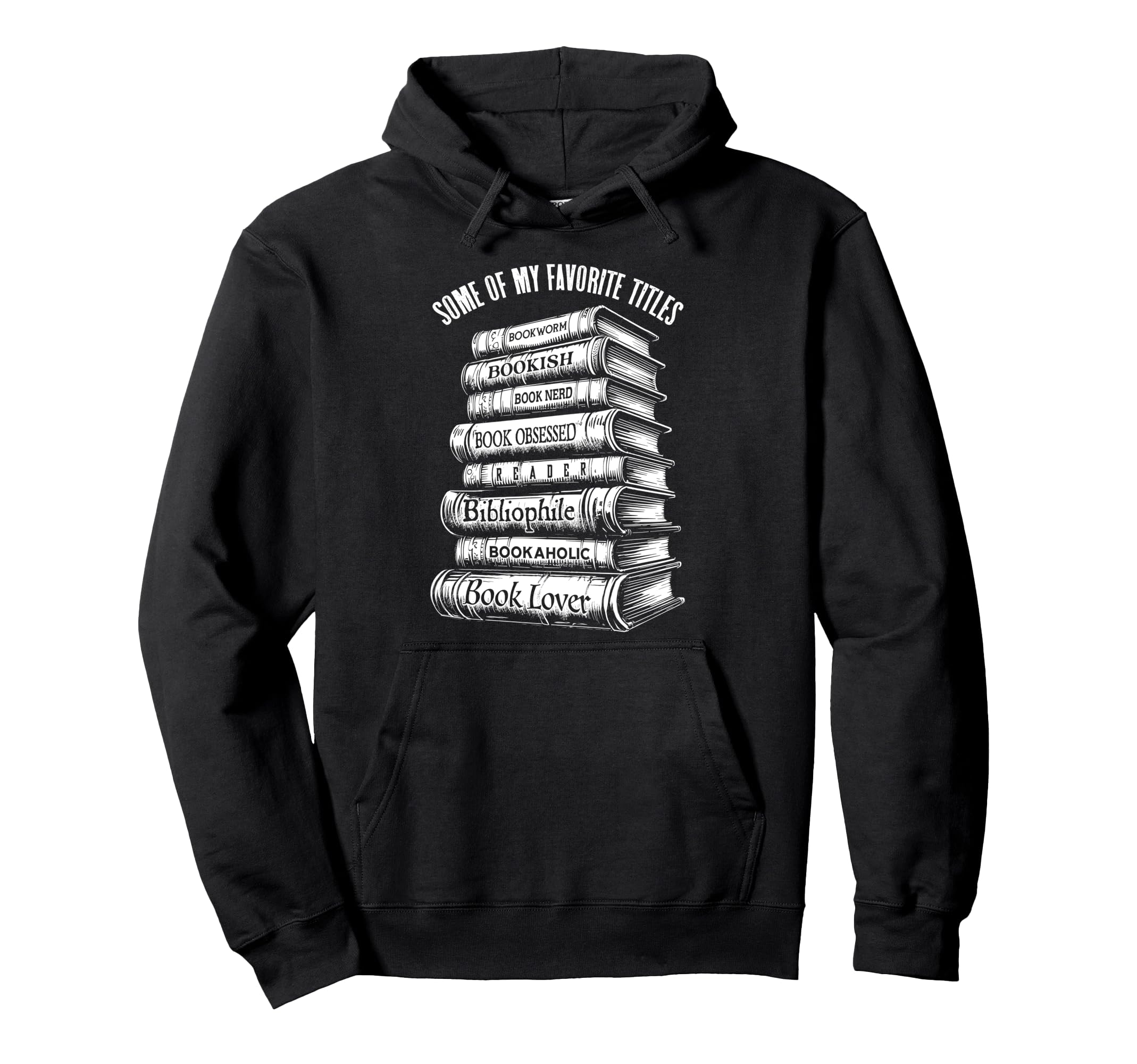 Book Lover Bookish Reader Bibliophile Hoodie - Unique Graphic Men Women - T-Shirt, Sweatshirt, Hoodie