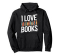 I Love Books Colorful Bookshelf Hoodie - Custom Art Print for Adults - T-Shirt, Sweatshirt, Hoodie